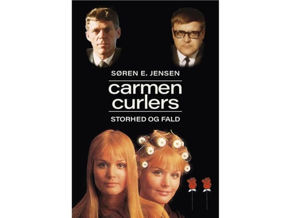 Carmen Curlers uppgång och fall | Søren E. Jensen | Språk: Danska