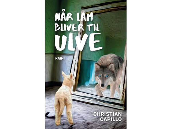 Når lam bliver til ulve | Christian Capillo | Språk: Dansk