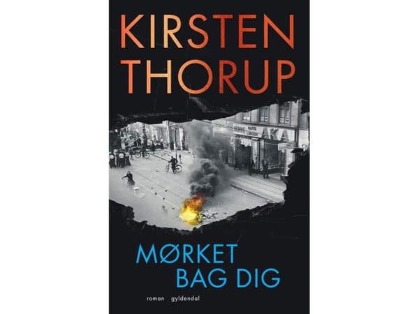 Mørket bag dig | Kirsten Thorup | Språk: Danska