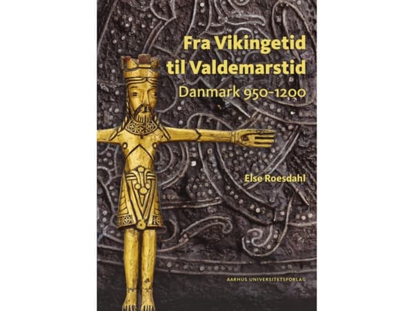 Fra Vikingetid til Valdemarstid | Else Roesdahl