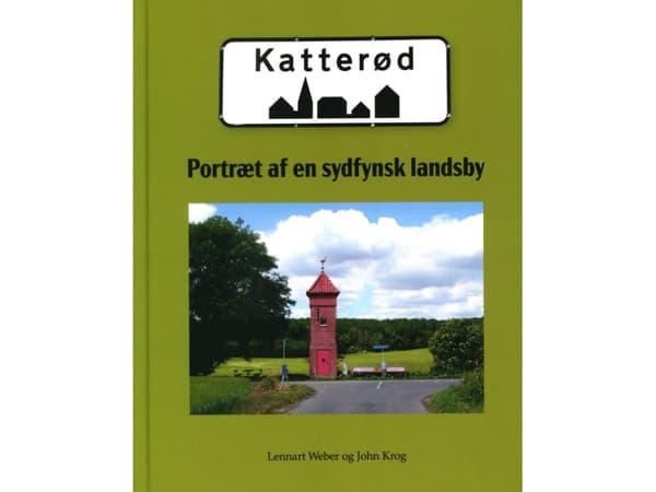Katterød - Porträtt av en sydfynsk by | Lennart Weber och John Krog | Språk: Danska