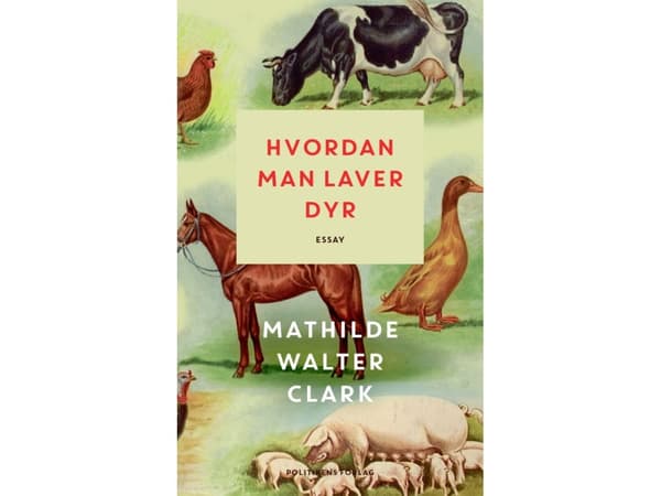 Hvordan man laver dyr | Mathilde Walter Clark