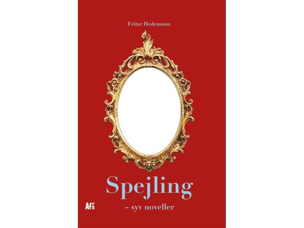 Spejling - syv noveller | Fritze Hedemann