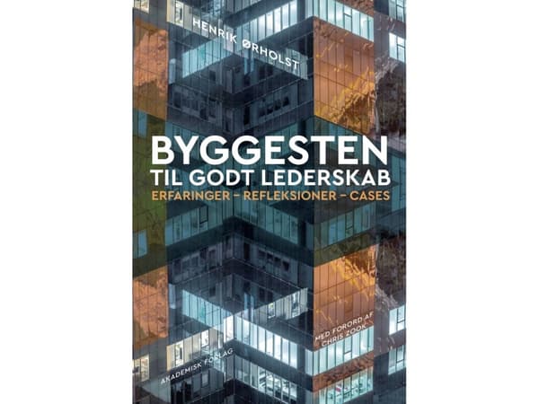 Byggesten til godt lederskab | Henrik Ørholst