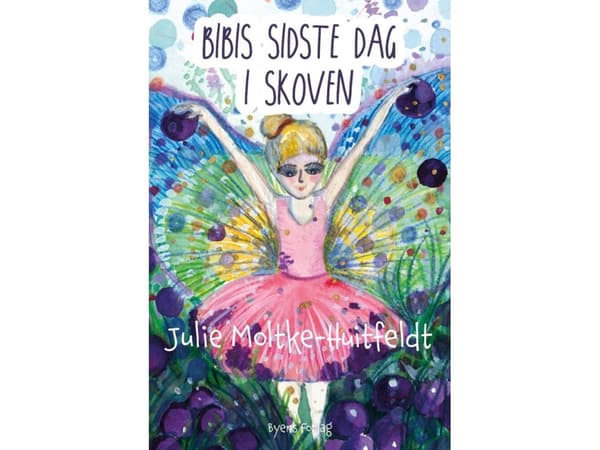 Bibis sidste dag i skoven | Julie Moltke-Huitfeldt