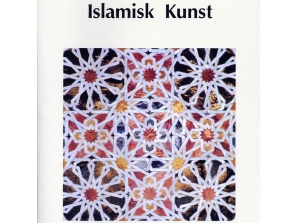 Islamisk kunst | Jonas Toft Jacobsen, Stig Andersson, Jørgen Nielsen og Niels Guttormsen