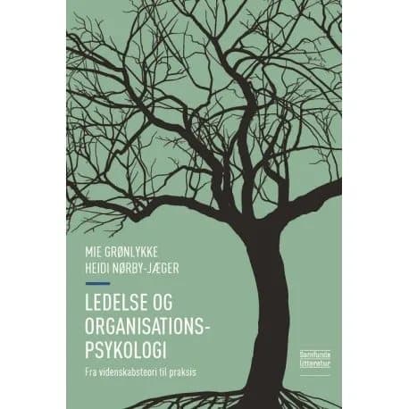 Ledelse og organisationspsykologi | Mie Grønlykke og Heidi Nørby-Jæger | Språk: Danska
