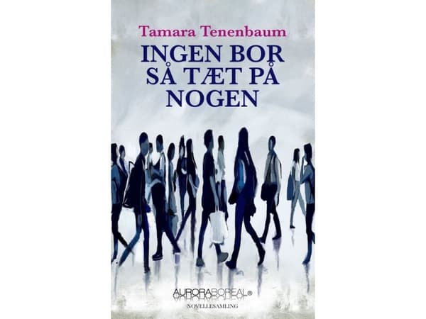 Ingen bor så tæt på nogen | Tamara Tenenbaum