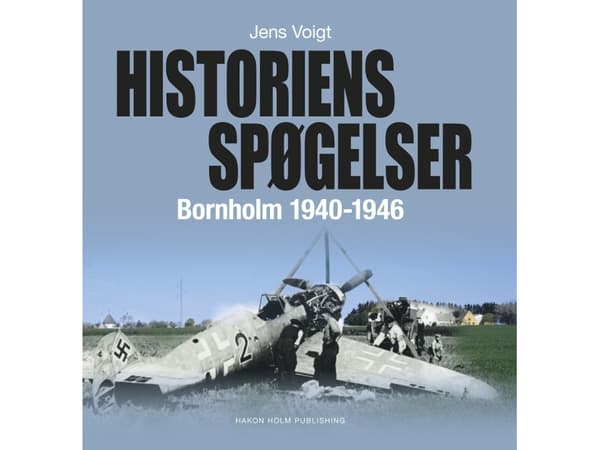Historiens spøgelser - Bornholm 1940-1946 | Jens Voigt