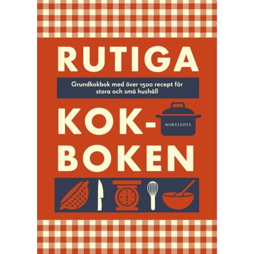 Rutiga kokboken : grundkokbok med över 1500 recept för stora och små hushåll (inbunden)