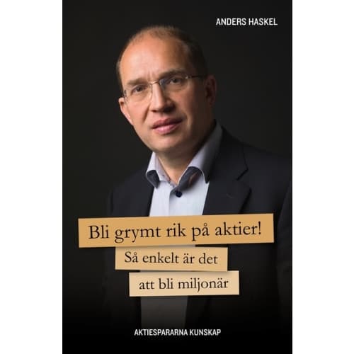 Bli grymt rik på aktier! (häftad)