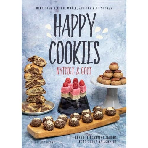 Happy Cookies : nyttigt & gott (inbunden)