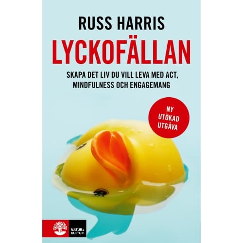 Lyckofällan : skapa det liv du vill leva med ACT, mindfulness och engagemang (bok, danskt band)