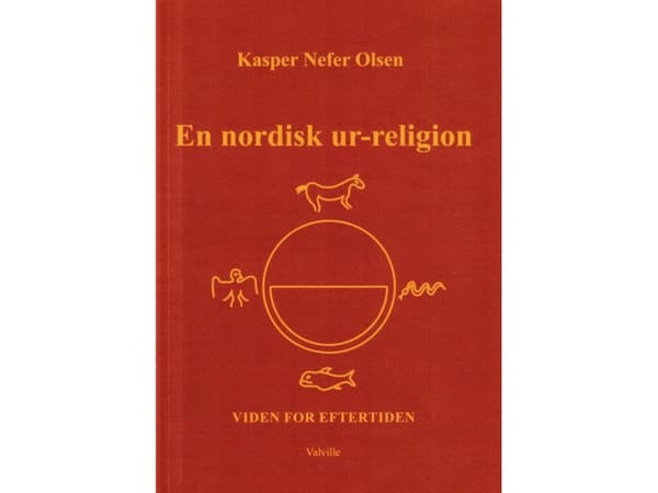 En nordisk ur-religion | Kasper Nefer Olsen | Språk: Danska