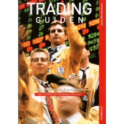 Tradingguiden : allt du behöver veta om finansmarknaden (inbunden)