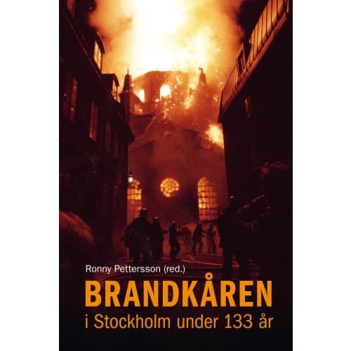 Brandkåren i Stockholm under 133 år (inbunden)