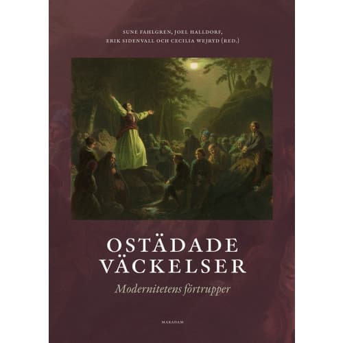 Ostädade väckelser : modernitetens förtrupper (inbunden)