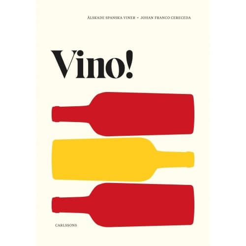 Vino! : Älskade spanska viner (inbunden)