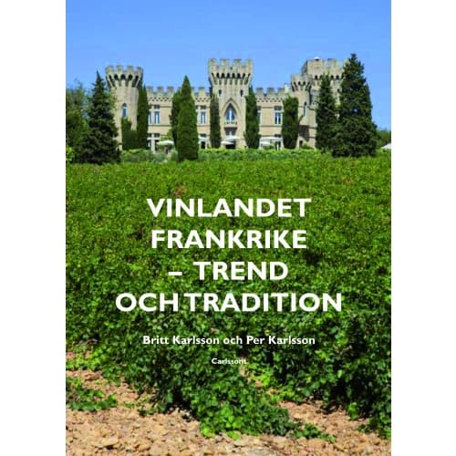 Vinlandet Frankrike : trend och tradition (inbunden)