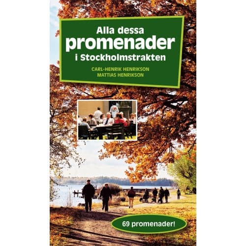 Alla dessa promenader i Stockholmstrakten (bok, flexband)