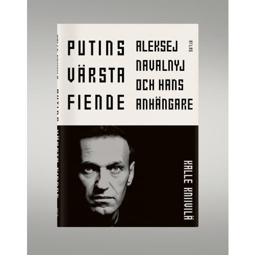 Putins värsta fiende : Aleksej Navalnyj och hans anhängare (inbunden)