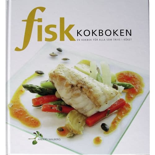 Fiskkokboken : en kokbok för alla som trivs i köket (inbunden)