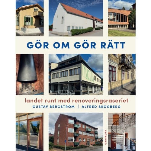 Gör om gör rätt : landet runt med Renoveringsraseriet (inbunden)