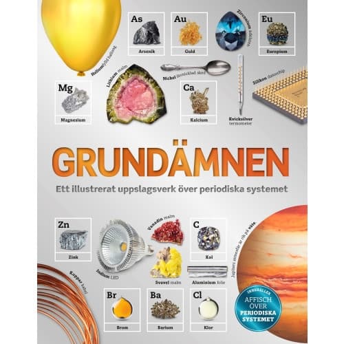 Grundämnen : ett illustrerat uppslagsverk över periodiska systemet (inbunden)