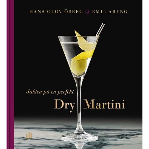 Jakten på en perfekt Dry Martini (inbunden)