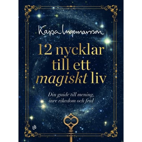 12 nycklar till ett magiskt liv : din guide till mening, inre rikedom och frid (bok, kartonnage)