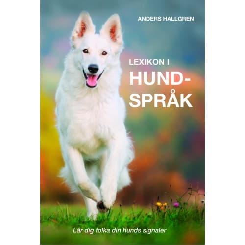 Lexikon i hundspråk : lär dig tolka din hunds signaler (inbunden)