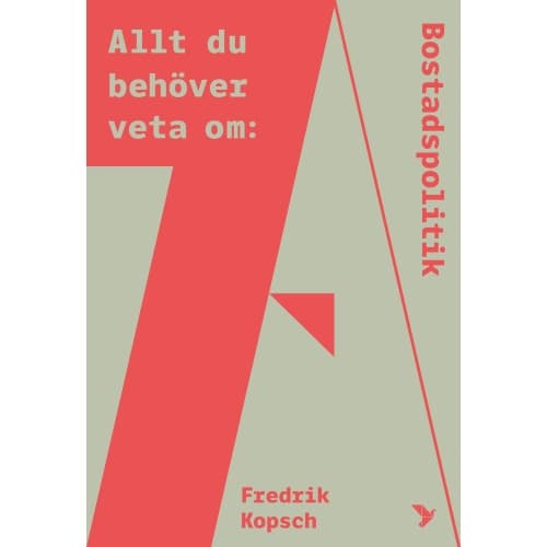 Allt du behöver veta om bostadspolitik (bok, danskt band)