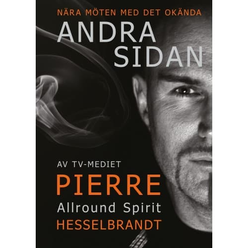 Andra Sidan : nära möten med det okända (inbunden)