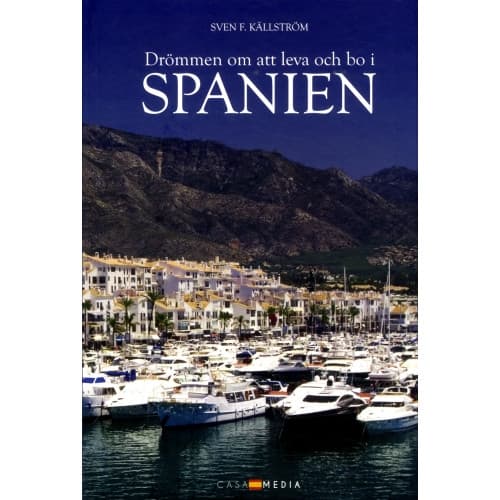 Drömmen om att leva och bo i Spanien (bok, kartonnage)