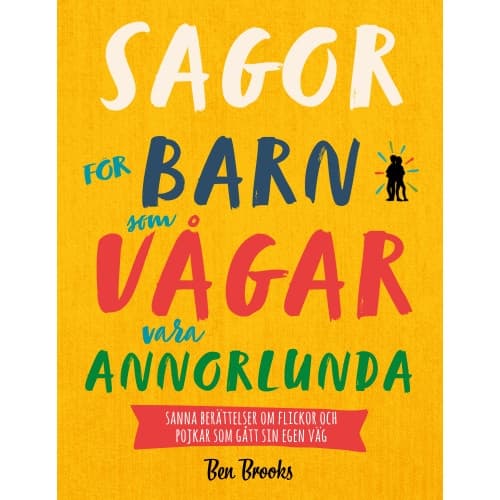 Sagor för barn som vågar vara annorlunda (bok, kartonnage)