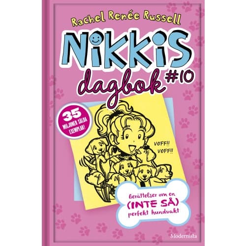 Nikkis dagbok #10 : berättelser om en (inte så) perfekt hundvakt (inbunden)