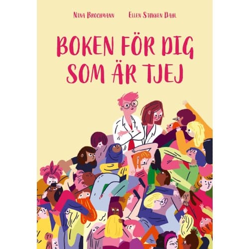 Boken för dig som är tjej : Ellen och Ninas guide till puberteten (inbunden)