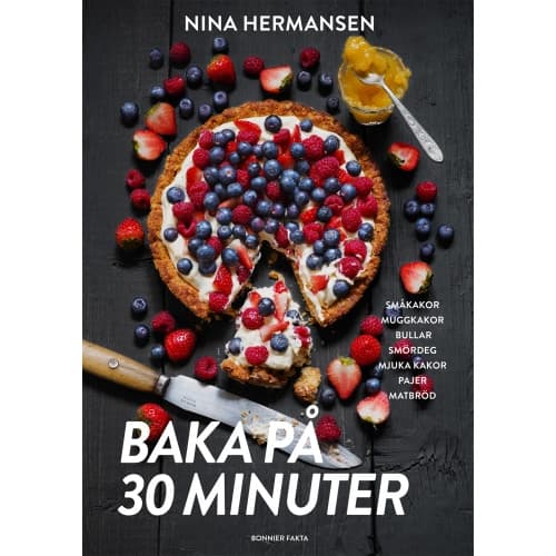 Baka på 30 minuter : underbara bakverk för fikasugna (inbunden)