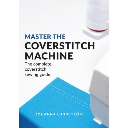 Master The Coverstitch Machine: The complete coverstitch sewing guide (häftad, eng)