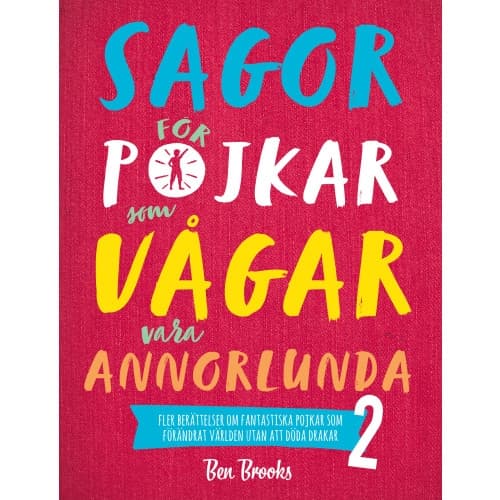 Sagor för pojkar som vågar vara annorlunda 2 (inbunden)