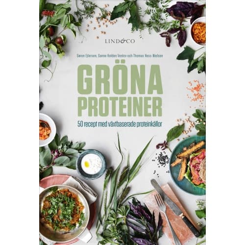 Gröna proteiner : 50 recept med växtbaserade proteinkällor (inbunden)