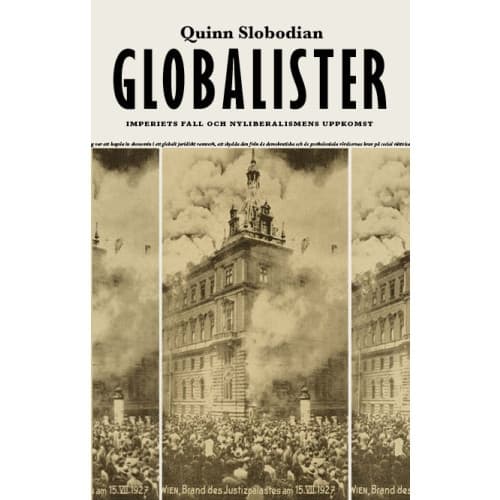 Globalister : imperiets fall och nyliberalismens uppkomst (bok, danskt band)