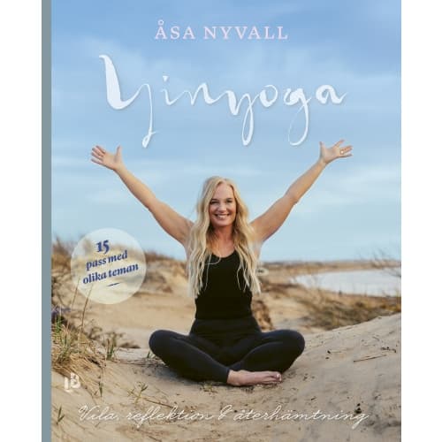 Yinyoga : vila, reflektion och återhämtning (inbunden)