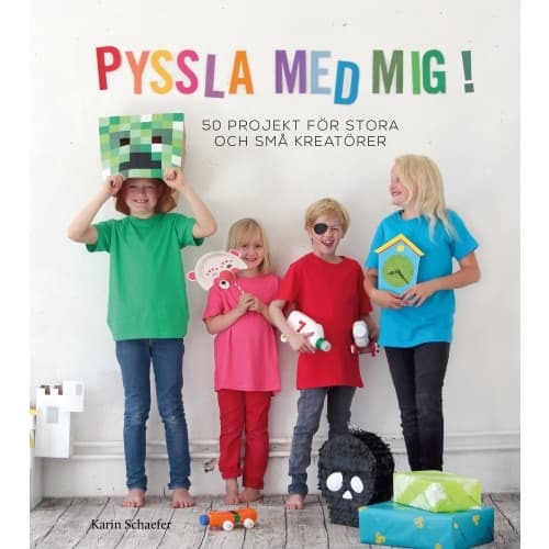 Pyssla med mig! : 50 projekt för stora och små kreatörer (inbunden)