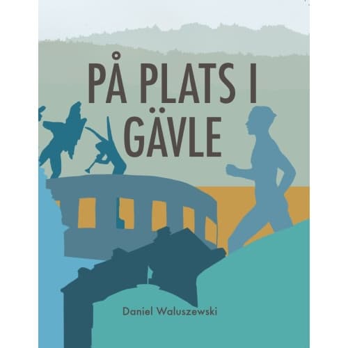 På plats i Gävle (häftad)