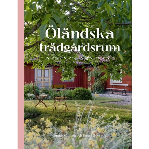 Öländska trädgårdsrum (inbunden)