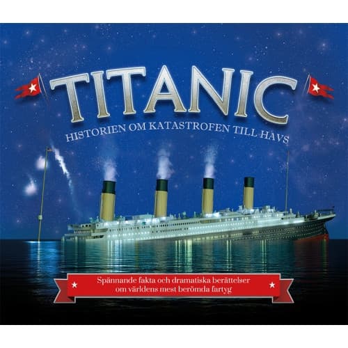 Titanic : historien om katastrofen till havs (inbunden)