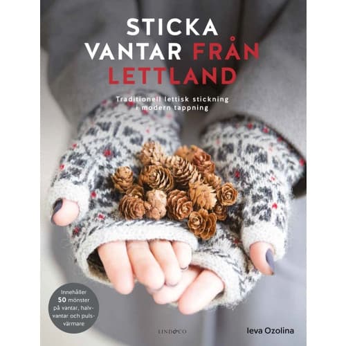 Sticka vantar från Lettland : traditionell lettisk stickning i modern tappning (inbunden)