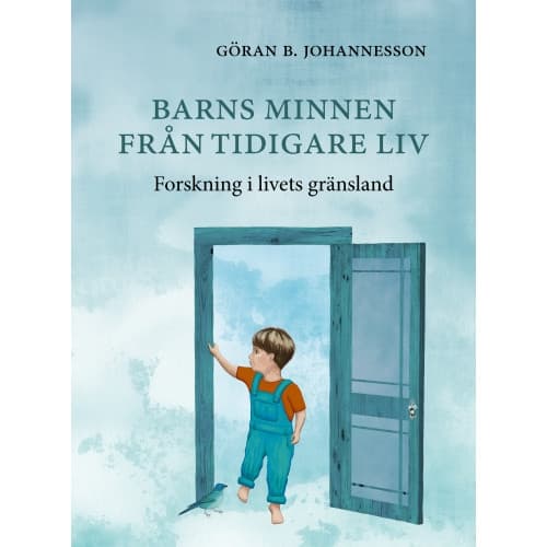 Barns minnen från tidigare liv : forskning i livets gränsland (inbunden)