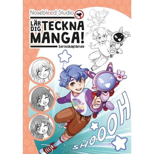Nosebleed Studio lär dig teckna manga: serieskapande (inbunden)